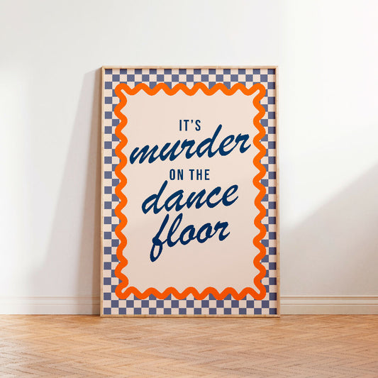 IT'S MURDER ON THE DANCE FLOOR BLUE ORANGE PRINT