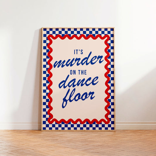 IT'S MURDER ON THE DANCE FLOOR BLUE RED PRINT